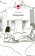 Overgrowth. Life is a Story - story.one