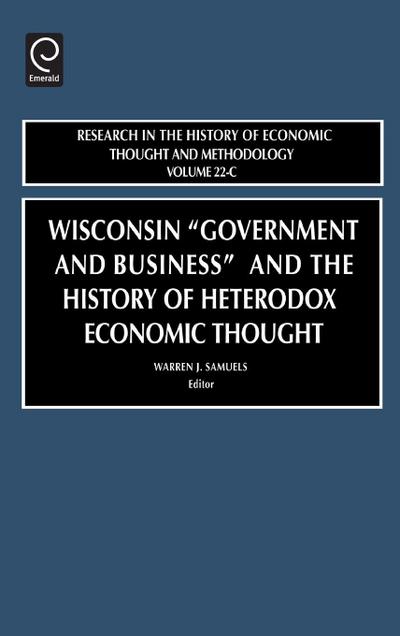 Wisconsin "Government and Business" and the History of Heterodox Economic Thought