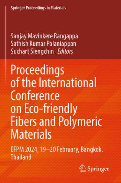 Proceedings of the International Conference on Eco-friendly Fibers and Polymeric Materials