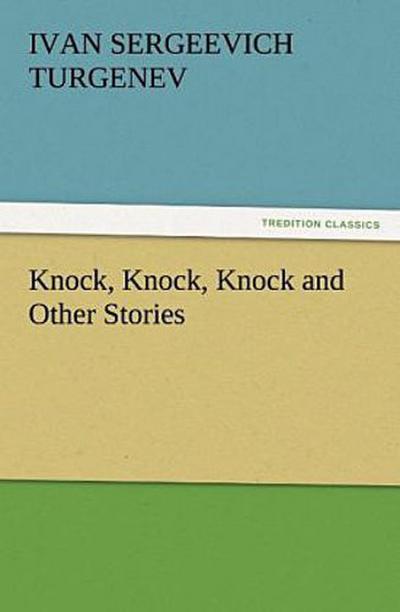 Knock, Knock, Knock and Other Stories
