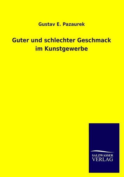 Guter und schlechter Geschmack im Kunstgewerbe