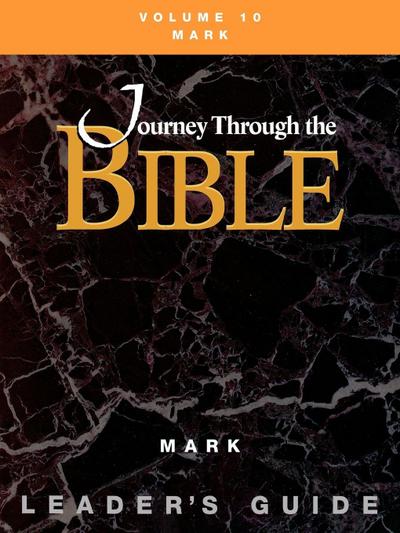 Journey through the Bible Volume 10, Mark Leader’s Guide