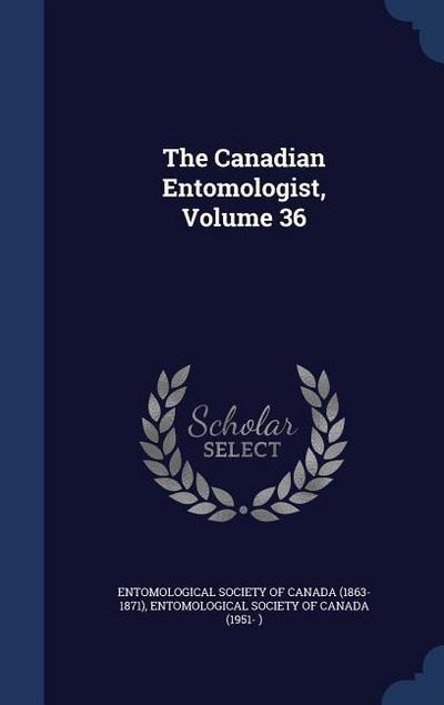 The Canadian Entomologist, Volume 36