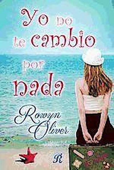 Oliver, R: Yo no te cambio por nada