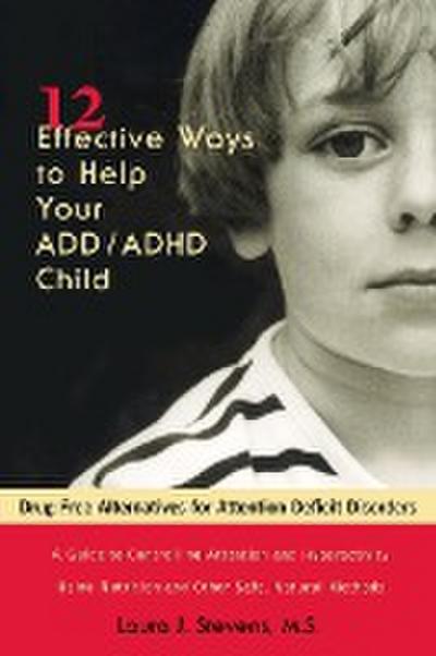 12 Effective Ways to Help Your ADD/ADHD Child