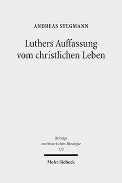 Luthers Auffassung vom christlichen Leben