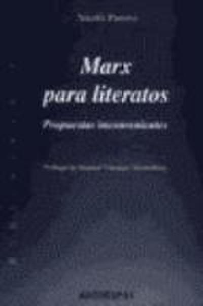 Marx para literatos : propuestas inconvenientes