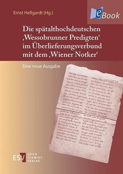 Die spätalthochdeutschen ’Wessobrunner Predigten’ im Überlieferungsverbund mit dem ’Wiener Notker’