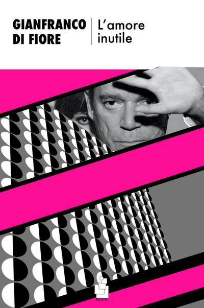 Di Fiore, G: L’ amore inutile