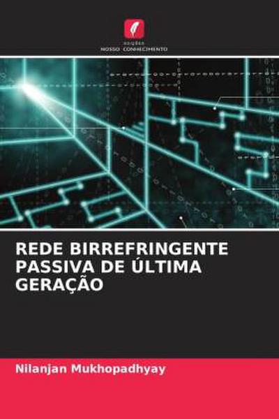 REDE BIRREFRINGENTE PASSIVA DE ÚLTIMA GERAÇÃO