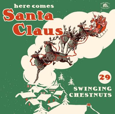 Here Comes Santa Claus - 29 Swinging Chestnuts