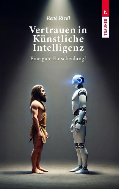 Vertrauen in Künstliche Intelligenz, Eine gute Entscheidung?