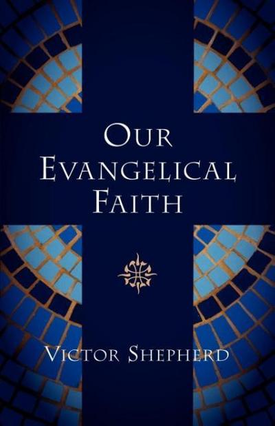 Our Evangelical Faith