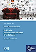 Im Beruf orientieren: Fit für die betriebswirtschaftliche Grundbildung