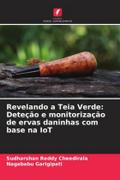 Revelando a Teia Verde: Deteção e monitorização de ervas daninhas com base na IoT