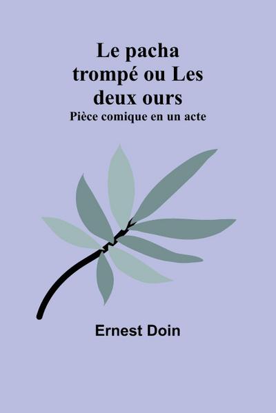 Le pacha trompé ou Les deux ours