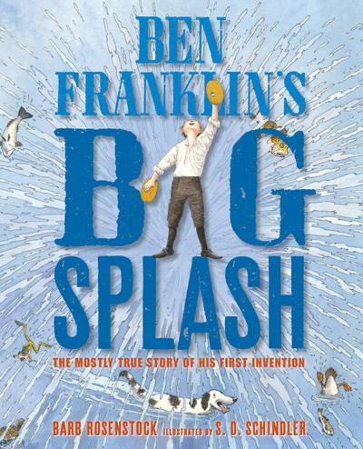 Ben Franklin’s Big Splash
