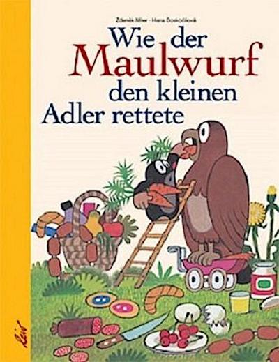 Wie der Maulwurf den kleinen Adler rettete
