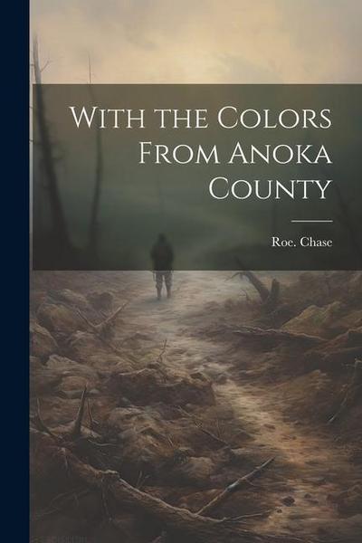 With the Colors From Anoka County