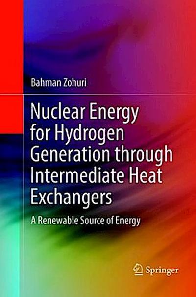 Nuclear Energy for Hydrogen Generation through Intermediate Heat Exchangers