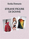 Strane Figure di Donne