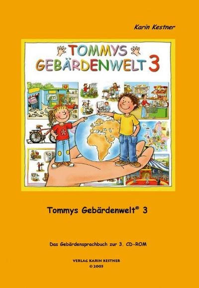 Tommys Gebärdenwelt 3 - Das Gebärdensprachbuch