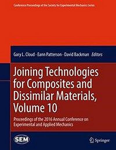 Joining Technologies for Composites and Dissimilar Materials