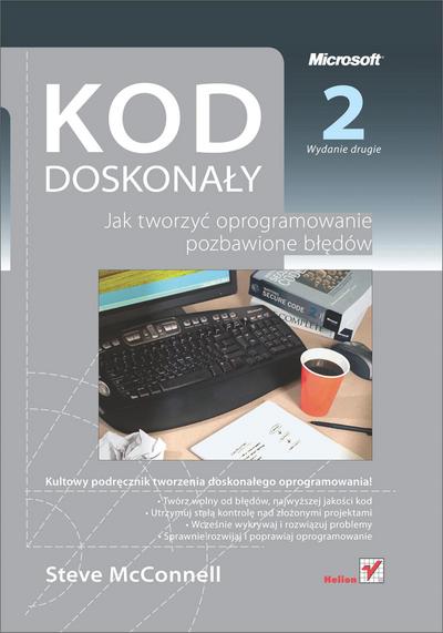 Kod doskona?y. Jak tworzy? oprogramowanie pozbawione b??dow. Wydanie II