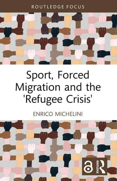 Sport, Forced Migration and the ’Refugee Crisis’