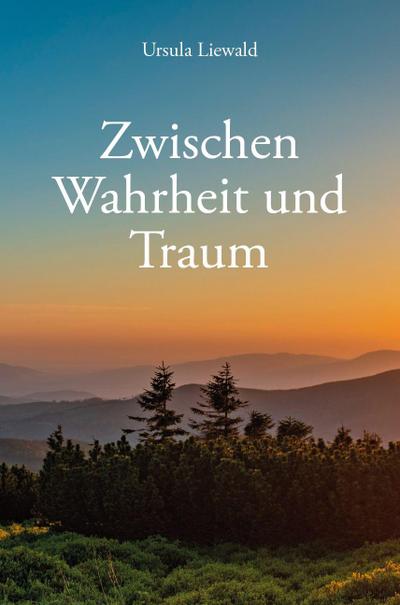 Zwischen Wahrheit und Traum