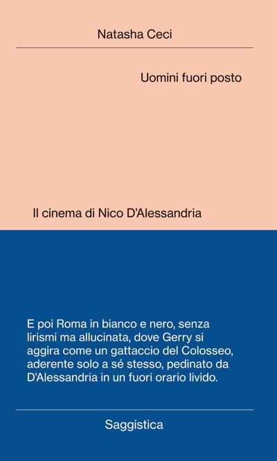 Uomini fuori posto. Il cinema di Nico D’Alessandria