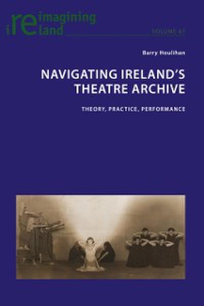Navigating Ireland’s Theatre Archive