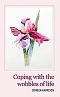 Coping with the Wobbles of Life