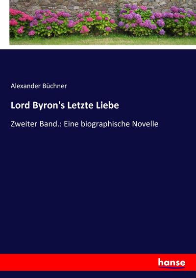 Lord Byron’s Letzte Liebe