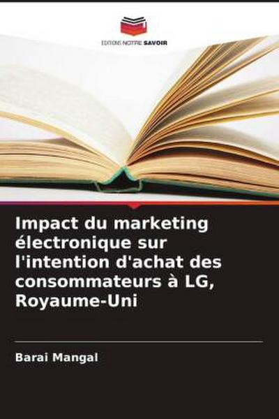 Impact du marketing électronique sur l’intention d’achat des consommateurs à LG, Royaume-Uni