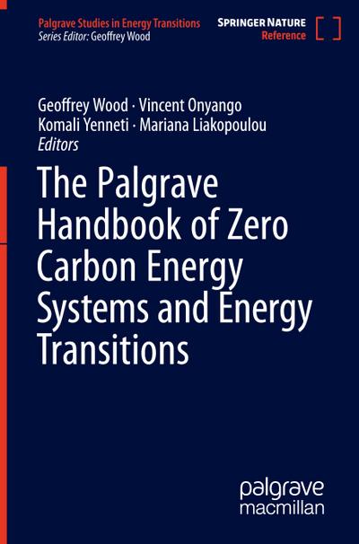 The Palgrave Handbook of Zero Carbon Energy Systems and Energy Transitions
