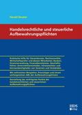 Handelsrechtliche und steuerliche Aufbewahrungspflichten