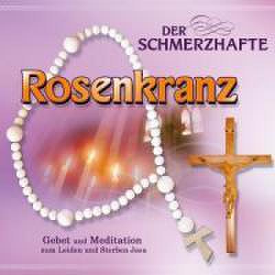 Der schmerzhafte Rosenkranz