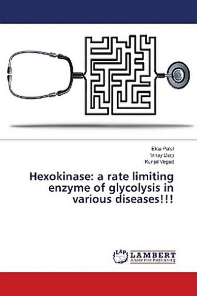 Hexokinase: a rate limiting enzyme of glycolysis in various diseases!!!