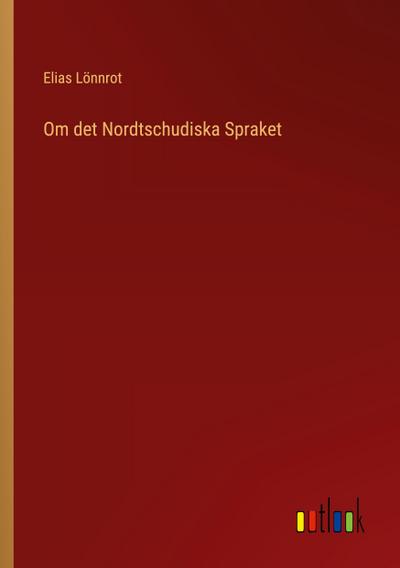 Om det Nordtschudiska Spraket
