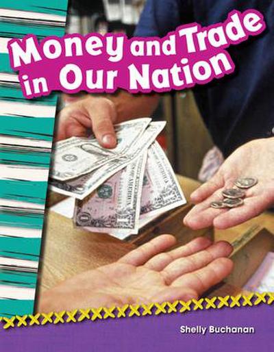 Money and Trade in Our Nation