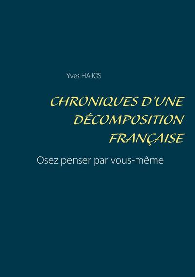 Chroniques d’une décomposition française