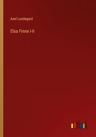 Elsa Finne I-II