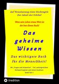 3.Auflage Das geheime Wissen – Das wichtigste Buch für die Menschheit!