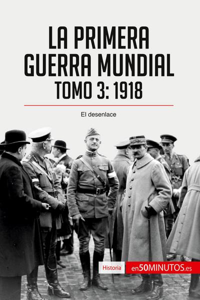 La Primera Guerra Mundial. Tomo 3