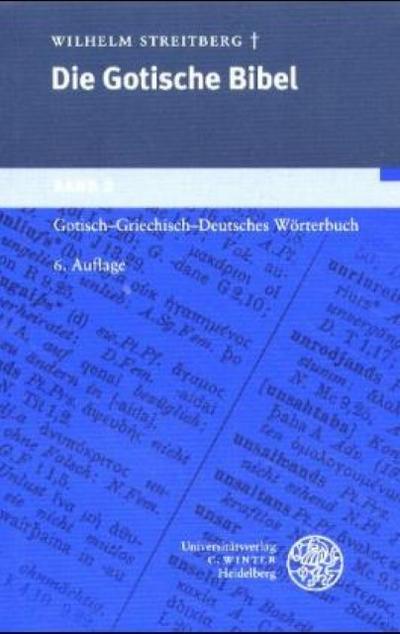 Gotische Bibel Gotisch-Griechisch-Deutsches Wörterbuch - Wilhelm Streitberg