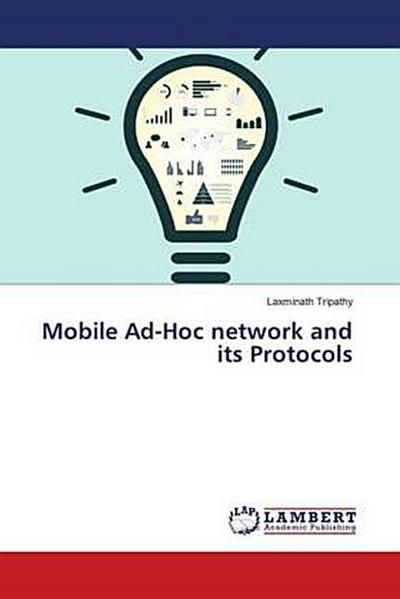 Mobile Ad-Hoc network and its Protocols
