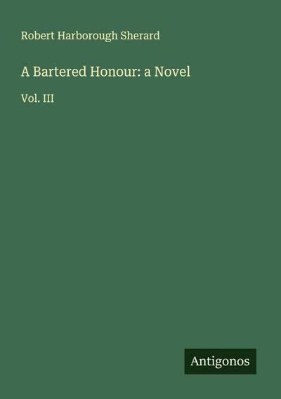 A Bartered Honour: a Novel