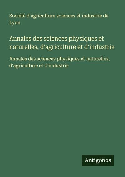 Annales des sciences physiques et naturelles, d’agriculture et d’industrie
