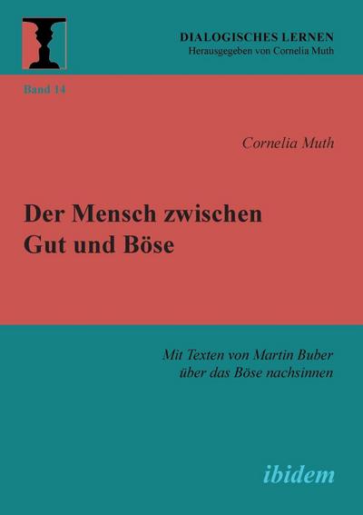 Der Mensch zwischen Gut und Böse